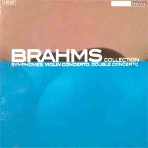 Brahms - Johannes Brahms - The Collection