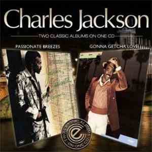 Charles Jackson - Passionate Breezes / Gonna Getcha Love