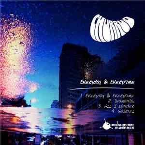 Churrus - Everyday & Everytime