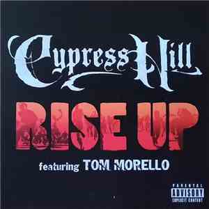 Cypress Hill featuring Tom Morello - Rise Up
