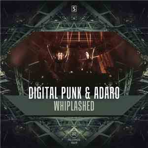 Digital Punk & Adaro - Whiplashed