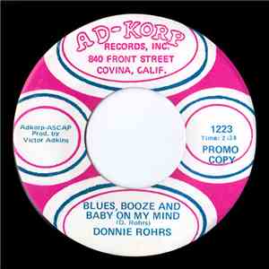 Donnie Rohrs - Blues, Booze And Baby On My Mind / Mojo Small