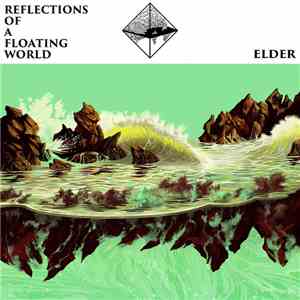 Elder  - Reflections Of A Floating World