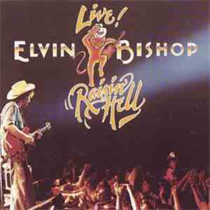 Elvin Bishop - Raisin' Hell