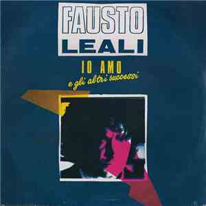 Fausto Leali - Io Amo E Gli Altri Successi