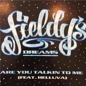 Fieldy's Dreams Feat. Helluva - Are You Talkin To Me