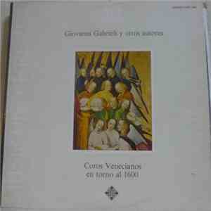 Giovanni Gabrieli Y Otros Autores - Coros Venecianos En Torno Al 1600