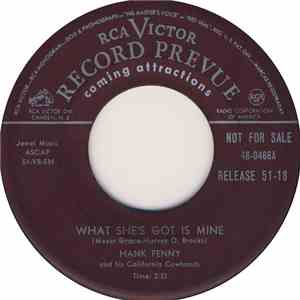 Hank Penny And His California Cowhands - What She's Got Is Mine / Hold The  ...