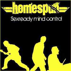 Homespun  - Sexready Mind Control