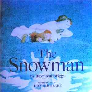Howard Blake - The Snowman -The Story & Complete Soundtrack-