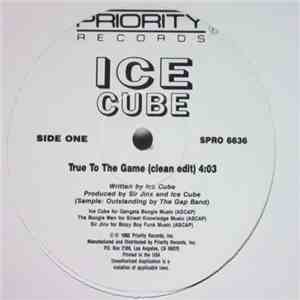 Ice Cube - True To The Game / Givin' Up The Nappy Dug Out