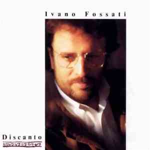 Ivano Fossati - Discanto