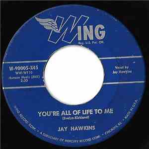 Jay Hawkins And  The Leroy Kirkland Orchestra - You're All Of My Life To Me