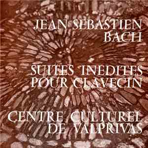 Jean Sebastien Bach, Janos Sebestyen - Suites Inédites Pour Clavecin