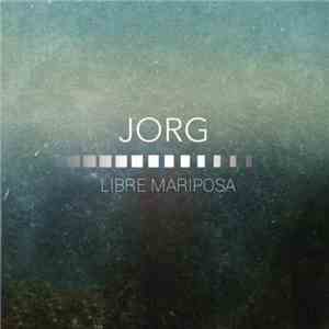 Jorg  - Libre Mariposa