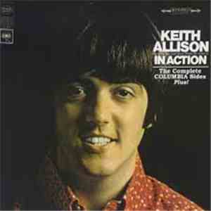 Keith Allison - In Action: The Complete Columbia Sides Plus!