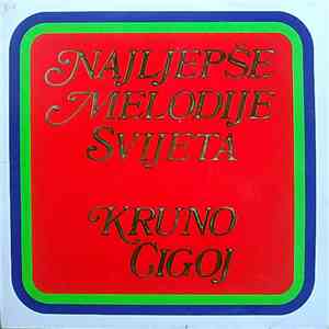 Kruno Cigoj - Najljepše Melodije Svijeta