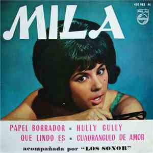 Mila  , con Los Sonor - Papel Borrador / Que Lindo Es / Hully Gully / Cuadr ...