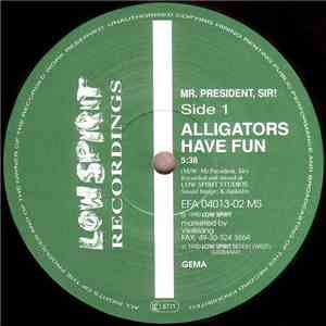 Mr. President, Sir! - Alligators Have Fun
