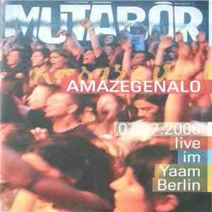 Mutabor  - Amazegenalo – 07.07.2006, live im Yaam, Berlin