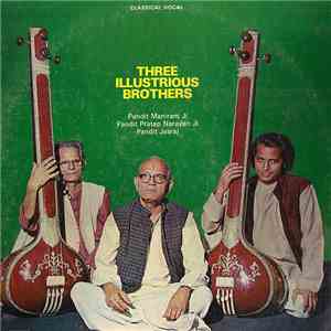 Pandit Maniram Ji, Pandit Pratap Narayan Ji, Pandit Jasraj - Three Illustri ...