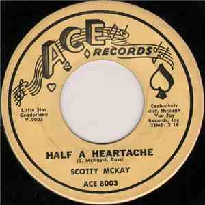 Scotty McKay - Half A Heartache