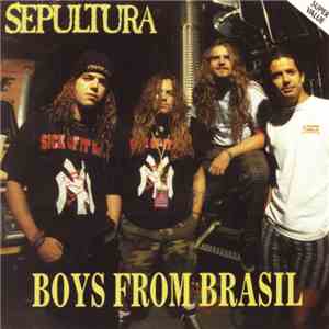 Sepultura - Boys From Brasil