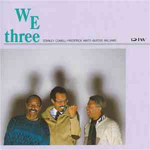 Stanley Cowell • Frederick Waits • Buster Williams - We Three