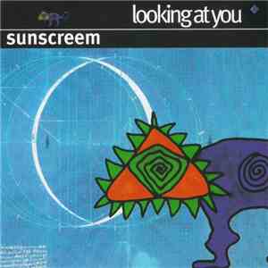 Sunscreem - Looking At You