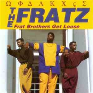The Fratz - Frat Brothers Get Loose