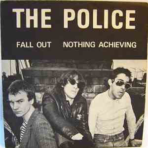 The Police - Fall Out / Nothing Achieving