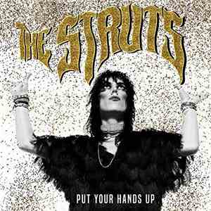 The Struts  - Put Your Hands Up