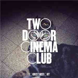 Two Door Cinema Club - Tourist History