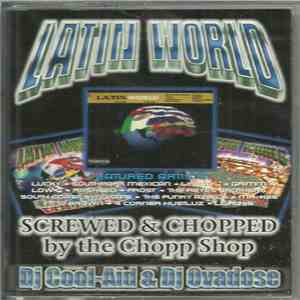 Various - Latin World Screwed & Chopped