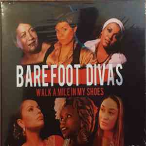 Barefoot Divas - Walk A Mile n My Shoes