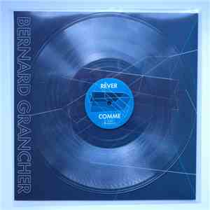Bernard Grancher - Rever Comme Le Cristal