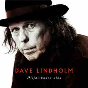 Dave Lindholm - Hiljaisuuden Aika
