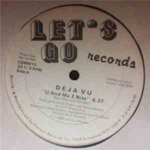 Deja Vu - U And Me 2 Nite