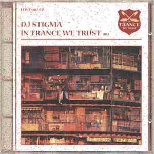 DJ Stigma - In Trance We Trust 002