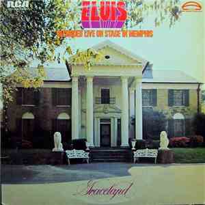 Elvis Presley - Recorded Live On Stage In Memphis
