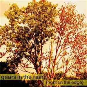 Gears In The Rain - Right On The Edge
