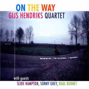 Gijs Hendriks Quartet - On The Way