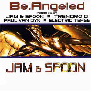 Jam & Spoon - Be.Angeled