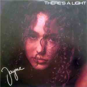 Jayne - There's A Light