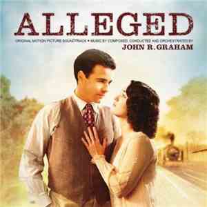 John R. Graham - Alleged (Original Motion Picture Soundtrack)