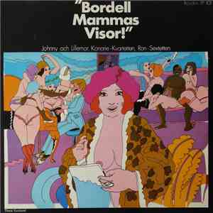 Johnny Och Lillemor, Kanarie-Kvartetten, Ron-Sextetten - Bordell Mammas Vis ...