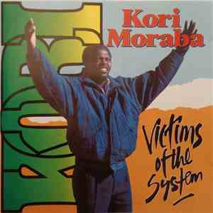 Kori Moraba - Victims Of The System