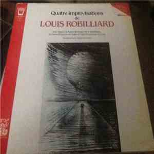 Louis Robilliard - Quatre Improvisations De Louis Robilliard