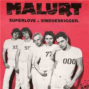 Malurt - Superlove / Vindueskigger