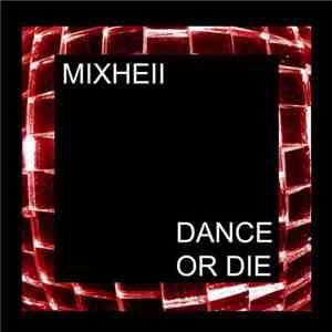 Mixhell - Dance Or Die